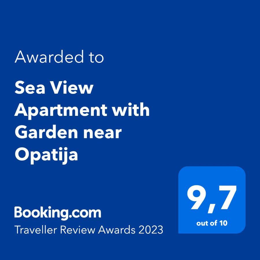 Sea View Apartment With Garden Near Opatija Veprinac Luaran gambar